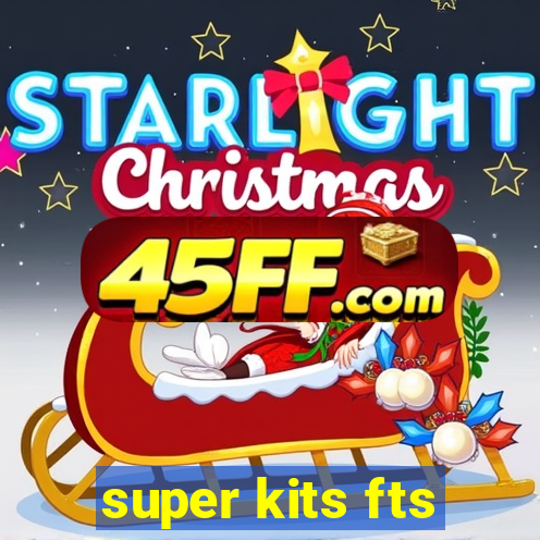 super kits fts